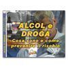 Alcool e droga, cosa sono e come prevenire il rischio