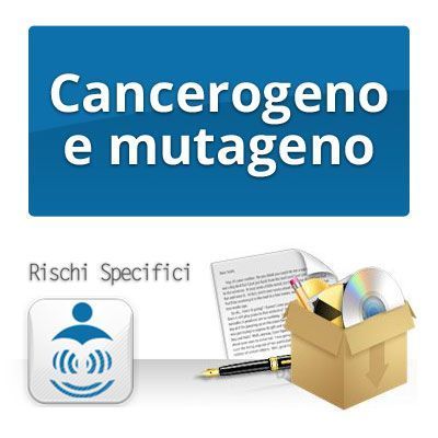CANCEROGENO E MUTAGENO - Rischi specifici per la sicurezza sul lavoro