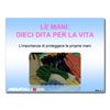 Le mani: dieci dita per la vita