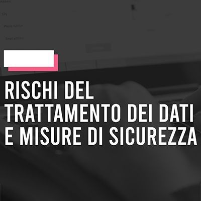 Testo bianco "rischi del trattamento dati personali" su sfondo nero