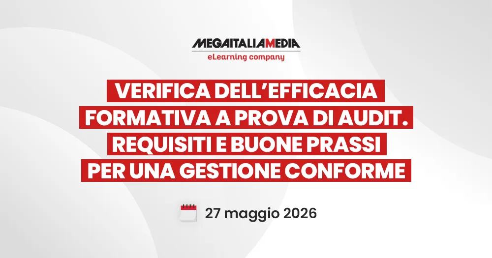Copertina convegno Mega Italia Media presso Ambiente Lavoro 2026 dal titolo: "Verifica dell’efficacia formativa a prova di audit. Requisiti e buone prassi per una gestione conforme"